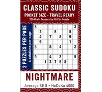 CLASSIC SUDOKU POCKET SIZE - TRAVEL READY NIGHTMARE: 200 Small In Size Carry Friendly Brain Teasers With Solutions Included