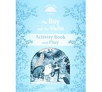 Classic Tales: Level 1: The Boy and the Violin Activity Book