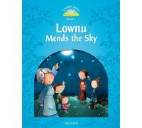 Classic Tales Second Edition: Level 1: Lownu Mends the Sky (Tascabile)