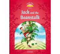 Classic Tales Second Edition: Level 2: Jack and the Beanstalk