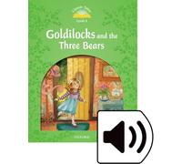 Classic Tales Second Edition: Level 3: Goldilocks and the Three Bears Audio Pack