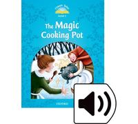 Classic tales. The magic cooking pot book. Level 1. Con audio pack