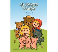 Classic Tales - Volume 1: Coloring Book with Classic Stories for Kids - Little Red Riding Hood, Goldilocks, and The Three Little Pigs