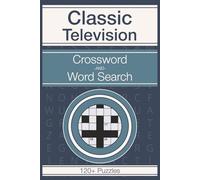Classic Television Crossword and Word Search Puzzle Book: A Timeless Puzzle Collection Celebrating Classic Television, Featuring Beloved Shows, Stars & Characters