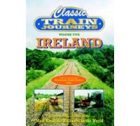 Classic Train Journeys Volume Five - Ireland (DVD)
