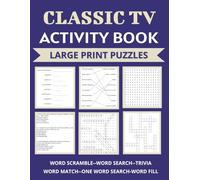 Classic TV Activity Book: Large Print Puzzles for Adults and Seniors Seniors | Trivia, Word Search, Word Fill, Word Match & Word Scrambles Inspired by Vintage Television Shows