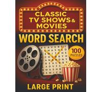 Classic TV Shows & Movies Word Search, 100 Large Print Puzzles: 100 Large Print Puzzles for Nostalgic Fun | Relive Your Favorite Shows and Films