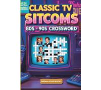 Classic TV Sitcoms 80's - 90's Crossword: Sitcoms 80's - 90's Retro Puzzle Book of Iconic Shows, Nostalgic Crossword | Perfect for Adults & Seniors