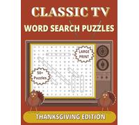 Classic TV Thanksgiving Word Search Puzzle Book: Large Print Holiday Puzzles for Adults and Seniors | 50+ Nostalgic TV Episode Word Searches with Bonus Puzzles