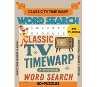 Classic TV Timewarp Word Search: This word search puzzle book has 495 Timeless Titles from the Golden Age of Television. Perfect for retro TV fans, puzzle lovers, and pop culture buffs alike!