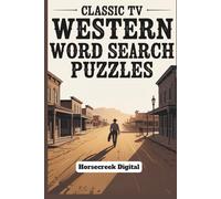 Classic TV Western Word Search Puzzles: 100 Frontier-Inspired Word Search Puzzles from the Golden Age of Western Television