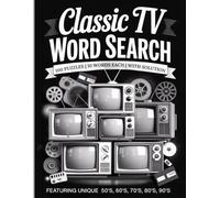 Classic TV Word Search: 100 Nostalgic Puzzles Featuring Iconic TV Shows & Characters: Nostalgic Word Search Puzzles for Seniors & Classic TV Fans