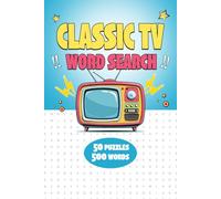 Classic TV Word Search Large Print: Puzzles Featuring Beloved Classic Television Shows, Catchphrases, and TV-Related Terms - Large Print for Easy Reading and Hours of Nostalgic Fun!