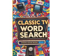 Classic TV Word Search: Retro Puzzle Book of 60s, 70s, 80s & 90s Television Shows Nostalgic Puzzles Featuring Your Favorite Sitcoms, Drama Series, and Game Shows from TV’s Golden Era