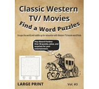 Classic Western TV / Movies Find a Word Puzzles: Large Print Word Searches Featuring Legendary Shows, Famous Films, and Cowboy Heroes for Adults & Seniors