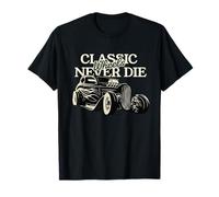Classic Wheels Never Die T-Shirt - Vintage Hot Rod Car Tee Maglietta