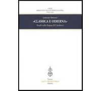 Classica e odierna. Studi sulla lingua di Carducci - Tomasin Lorenzo