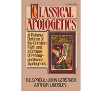 R.C. Sproul Arthur W. Lindsley John H. Gerstne Classical Apologetic (Tascabile)