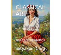 CLASSICAL ART: ADULT COLOURING BOOK