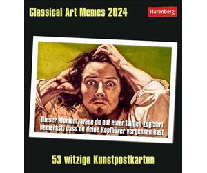 Classical Art Memes - Calendario 2024, arte classica diversa: ogni settimana nuovi meme con frasi divertenti in un calendario da tavolo da appoggiare: 53 divertenti cartoline d'arte
