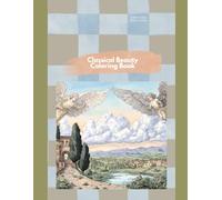 Classical Beauty Coloring Book for Adults: Watercolor and Pastel Illustrations - Angels, Gardens, Provence Landscapes and Mythological Scenes