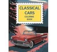 Classical cars: Coloring book for adults 200 pages