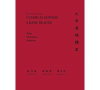 Classical Chinese: A Basic Reader