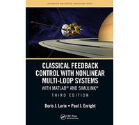 Classical Feedback Control with Nonlinear Multi-Loop Systems: With MATLAB® and Simulink®, Third Edition