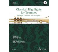 Classical Highlights for Trumpet - Edition Schott (ED 23987D): Arranged for Trumpet and Piano. Edition avec play-along
