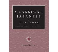 Classical Japanese: A Grammar: Exercise Answers and Tables