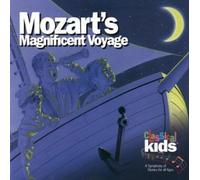CLASSICAL KIDS Mozart's Magnificent Voyage (CD)