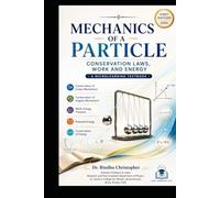 Classical Mechanics-MECHANICS OF A PARTICLE: Conservation Laws, Work and Energy: 4