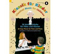 Classical Music for Children: 26 Easy Pieces for Flute and Piano (ED 21169D): 26 leichte Stücke. Flöte und Klavier.