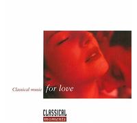 NAXOS – Classical Music For Love - Classical Moments For Love