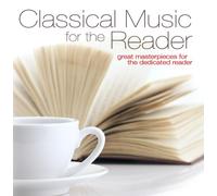 Classical Music for the Reader: Great Masterpieces for the Dedicated Reader