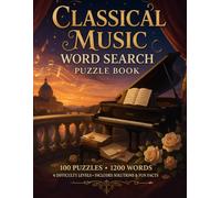 Classical Music through History Word Search: 100 Puzzles for Music Lovers (Easy to Expert)