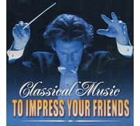 Classical Music to Impress You - Vol. 3-Classical Music to Impre