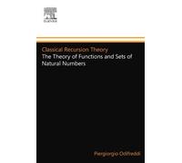 [Classical Recursion Theory: The Theory of Functions and Sets of Natural Numbers: Volume 125 (Studies in Logic and the Foundations of Mathematics)] [By: Odifreddi, Piergiorgio] [February, 1992]