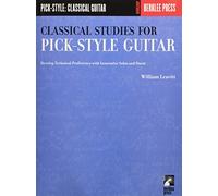 Classical Studies for Pick-Style Guitar: Develop Technical Proficiency with Innovative Solos and Duets [Lingua inglese]