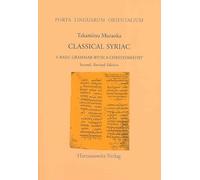 Classical Syriac: A Basic Grammar With a Chrestomathy. With a Select Bibliography Compiled by S. P. Brock