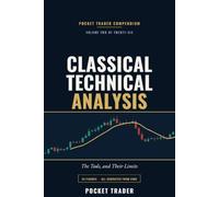 Classical Technical Analysis: Dow Theory, Market Structure, the Indicator Toolkit, and the Honest Limits of Chart Reading
