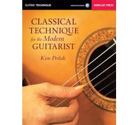 Classical Technique for the Modern Guitarist: Guitar: Technique