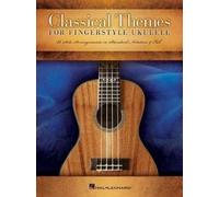 Classical Themes For Fingerstyle Ukulele [Lingua inglese]: 15 Solo Arrangements in Standard Notation & Tab
