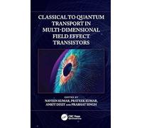 Classical to Quantum Transport in Multi-Dimensional Field Effect Transistors
