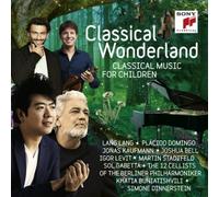 CLASSICAL WONDERLAND - CLASSICAL MUSIC FOR CHILDREN