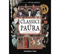 Classici da paura. 10 imperdibili storie per giovani amanti del brivido