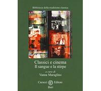 Classici e cinema il sangue e la stirpe