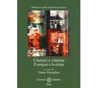 Classici e cinema. Il sangue e la stirpe