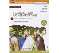 Classici nostri contemporanei. Con Divina commedia. Ediz. mylab. Per le Scuole superiori. Con e-book. Con espansione online (Vol. 1)