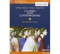 Classici nostri contemporanei. Per le Scuole superiori. Con e-book. Con espansione online (Vol. 1)